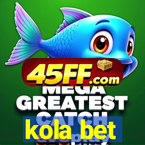 kola bet
